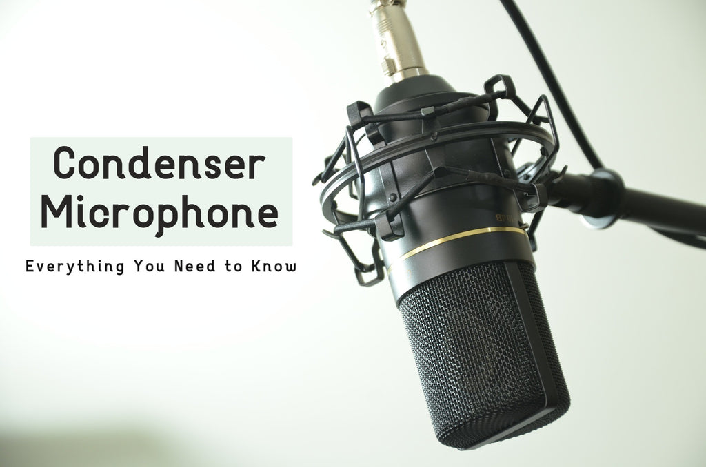 Condenser Microphones - Everything You Need to Know