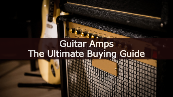 Guitar Amp Buying Guide