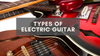 Types of Electric Guitar