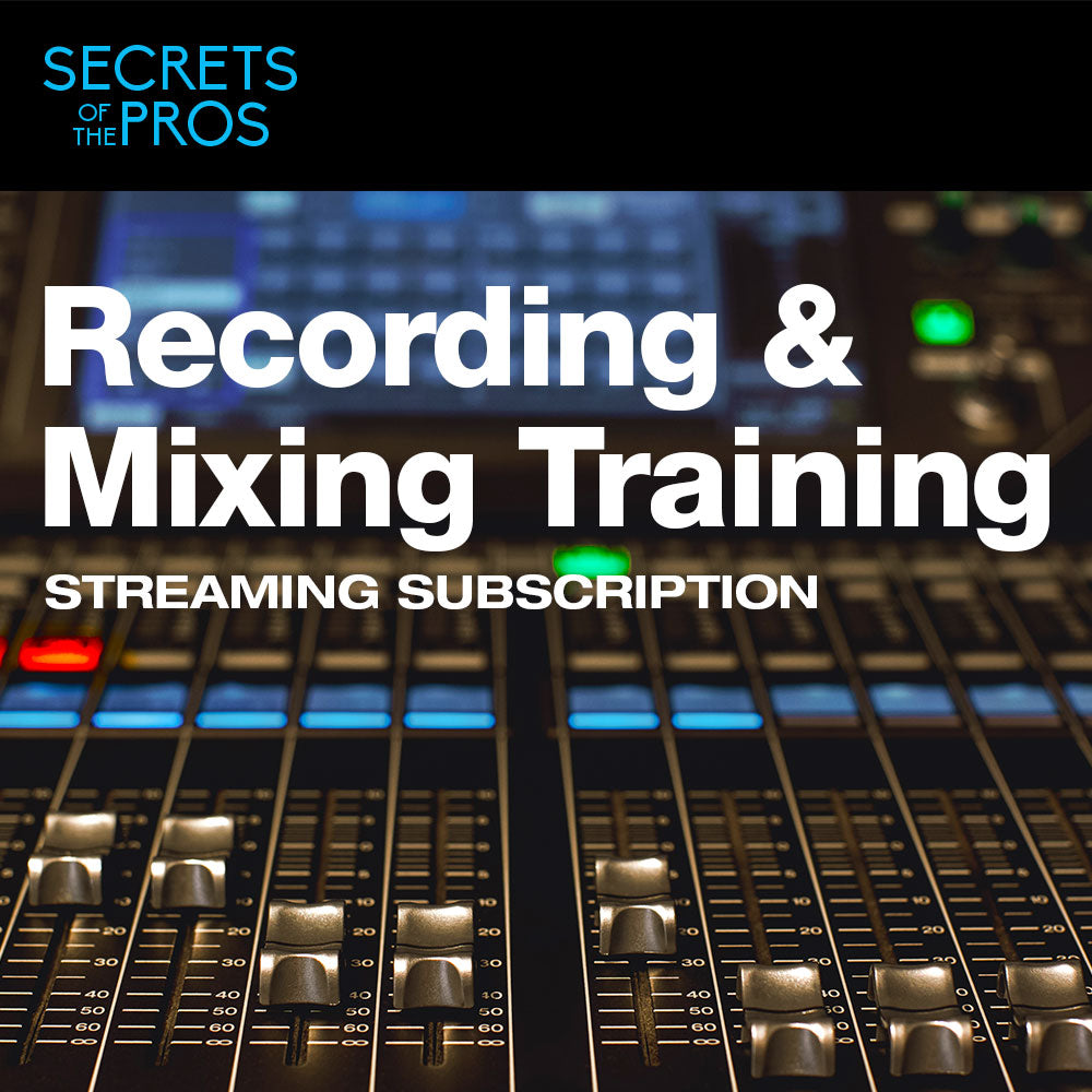 Secrets of the Pros Recording & Mixing Training -2 Month Subscription - Must Have Accessories