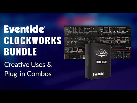Eventide Clockworks Bundle
