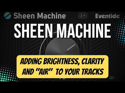 Eventide Sheen Machine