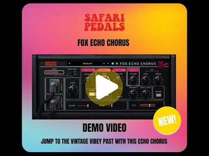 Safari Pedals Fox Echo Chorus