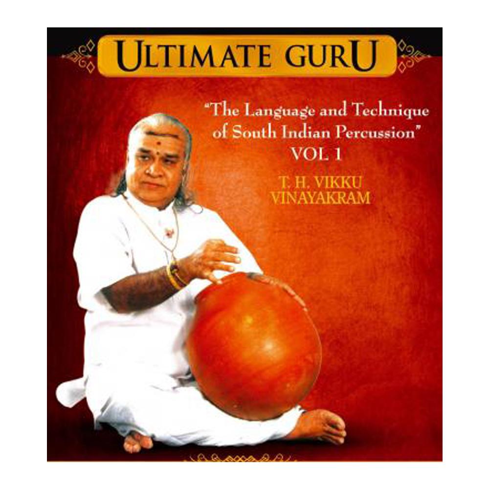 ultimate guru drum percussion instruction the language and technique of south indian percussion featuring t.h. vikku vinayakram / dvd  (set of 2)